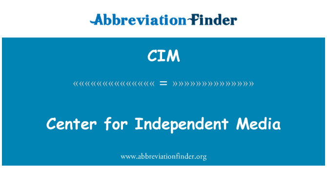 CIM: स्वतंत्र मीडिया के लिए केन्द्र