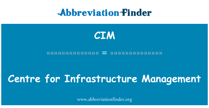 CIM: Centre for Infrastructure Management