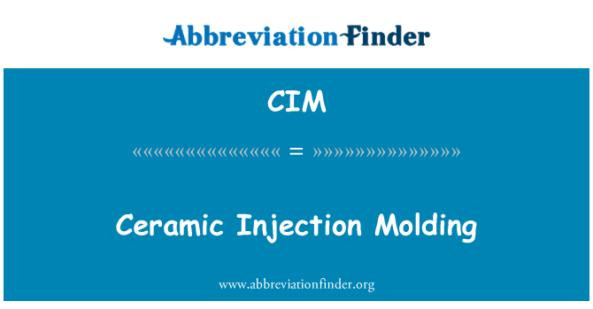 CIM: Molding ta ' injezzjoni taċ-ċeramika