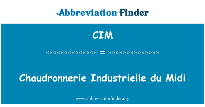 CIM: Chaudronnerie Industrielle du Midi