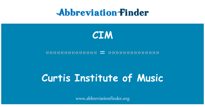 CIM: Curtis Institute of Music