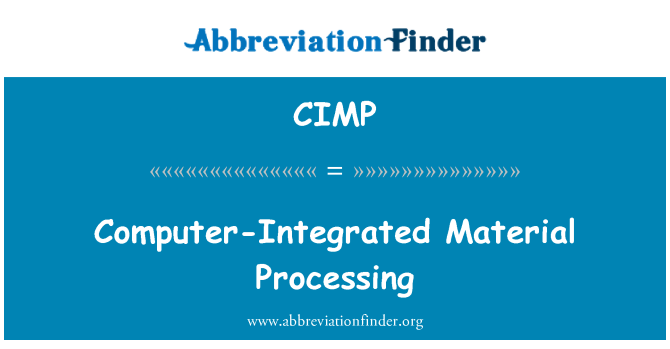 CIMP: Arvuti integreeritud materjali töötlemine