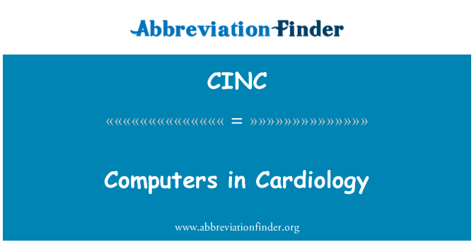 CINC: Computers in Cardiology