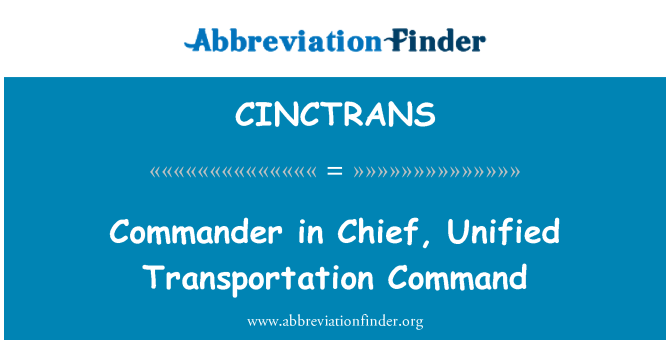 CINCTRANS: Ülemjuhataja, ühendatud Transportation Command