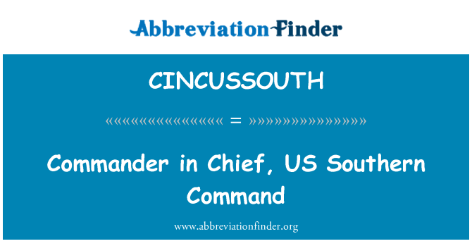 CINCUSSOUTH: Commandant en chef, US Southern Command