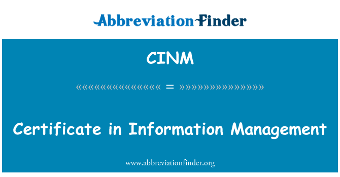 CINM: Certificate in Information Management