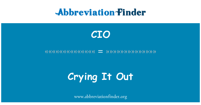 CIO: यह बाहर रो रही