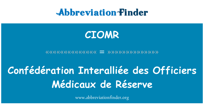 CIOMR: Confédération Interalliée des Officiers Médicaux de Réserve