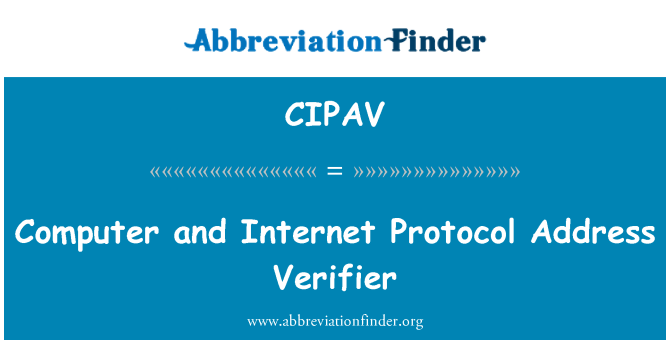 CIPAV: Komputer dan Internet protokol alamat Verifier