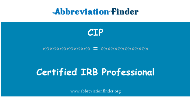 CIP: Certified IRB Professional