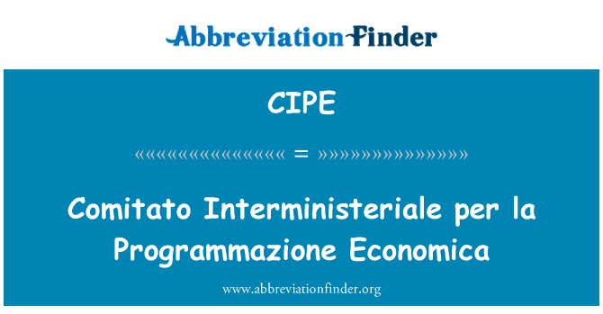 CIPE: Comitato Interministeriale per la Programmazione Economica