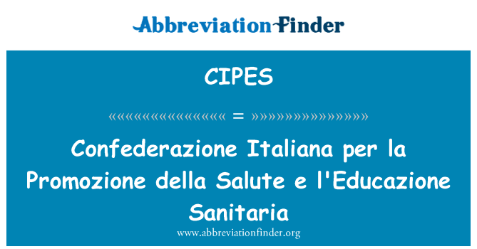 CIPES: Confederazione 나 라 Promozione 델라 경례 e l'Educazione Sanitaria 당