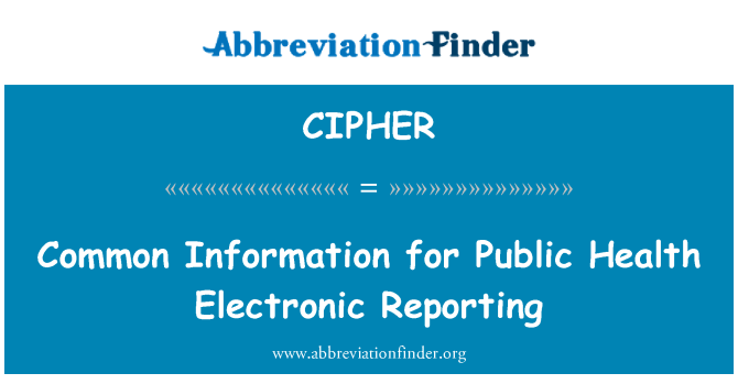 CIPHER: מידע נפוץ לדיווח אלקטרוני בריאות הציבור