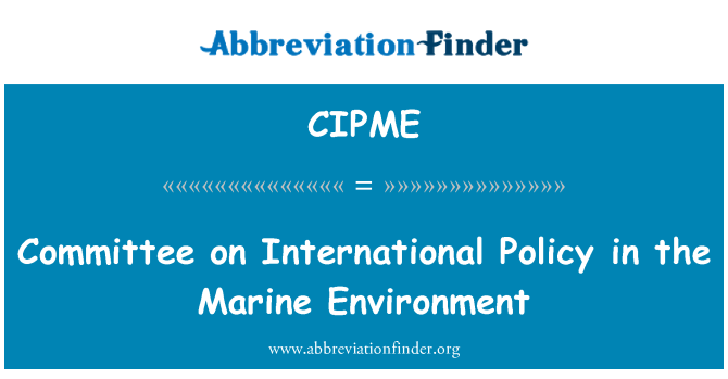CIPME: لجنة السياسة الدولية في البيئة البحرية