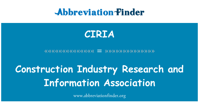 CIRIA: Construction Industry Research and Information Association
