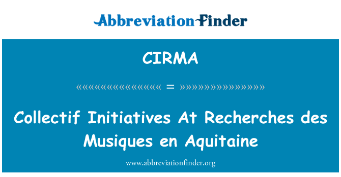 CIRMA: Soċjetà collectif inizjattivi fil-recherche des Musiques en Aquitaine