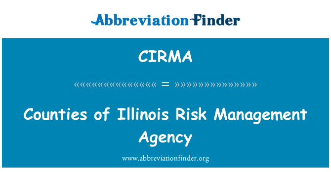 CIRMA: Counties of Illinois Risk Management Agency