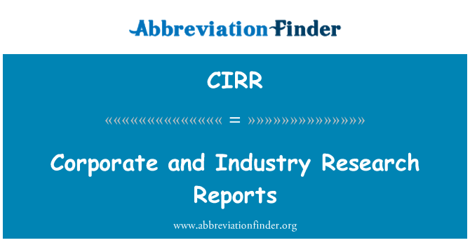 CIRR: Corporatif et rapports de recherche de l'industrie