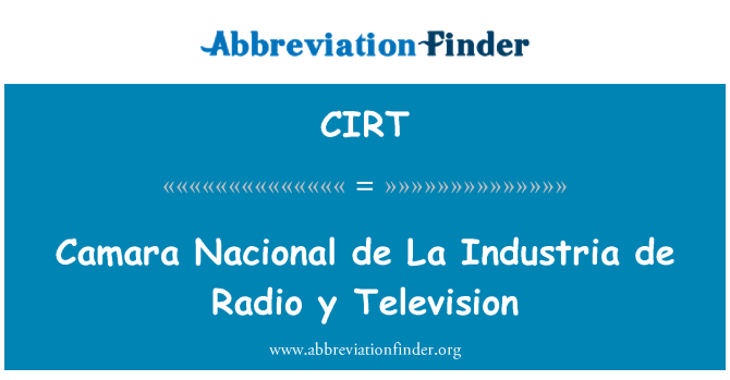 CIRT: Camara Nacional de La Industria де радио y телевизия