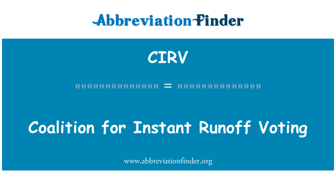 CIRV: Coalition for Instant Runoff Voting
