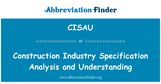 CISAU: Construction Industry Specification Analysis and Understanding