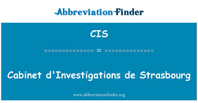 CIS: Cabinet d'Investigations de Strasbourg