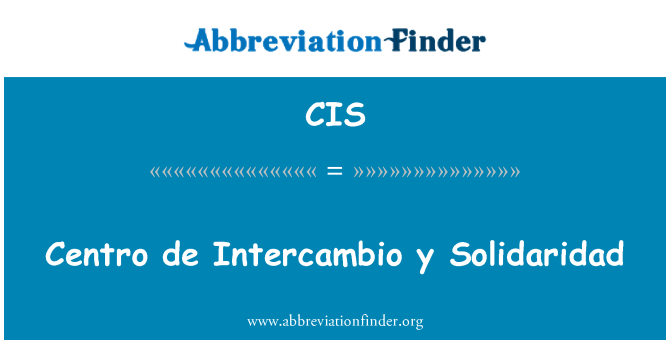 CIS: Centro de Intercambio y 团结