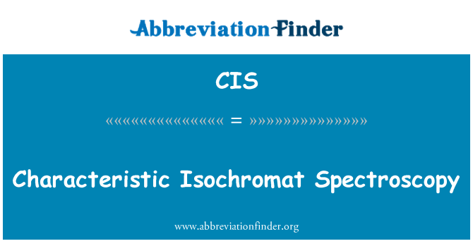 CIS: Caractéristiques Spectroscopie Isochromat