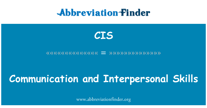 CIS: Communication and Interpersonal Skills