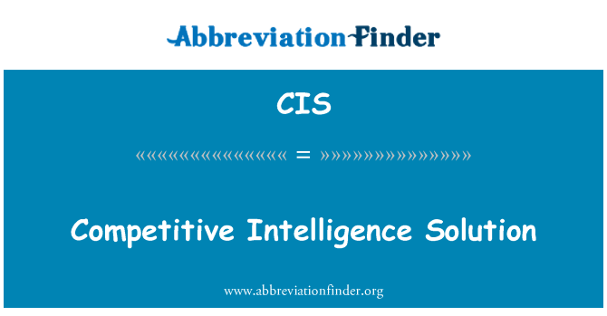 CIS: Competitive Intelligence Solution