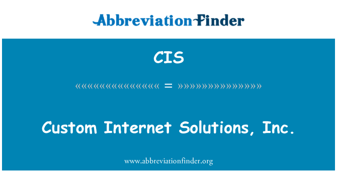 CIS: Custom Internet Solutions, Inc.