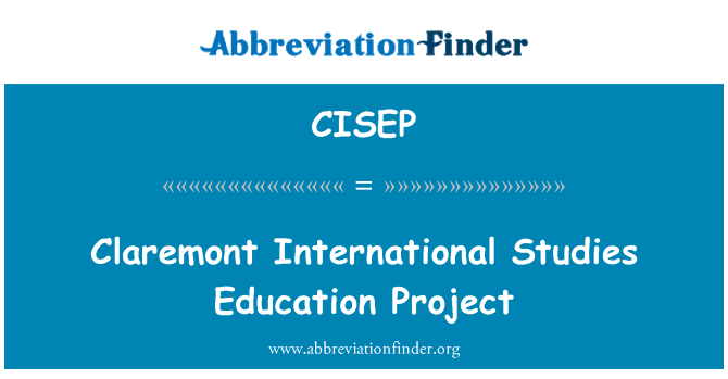 CISEP: Claremont International Studies Education Project