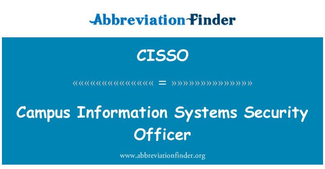 CISSO: Campus Information Systems Security Officer