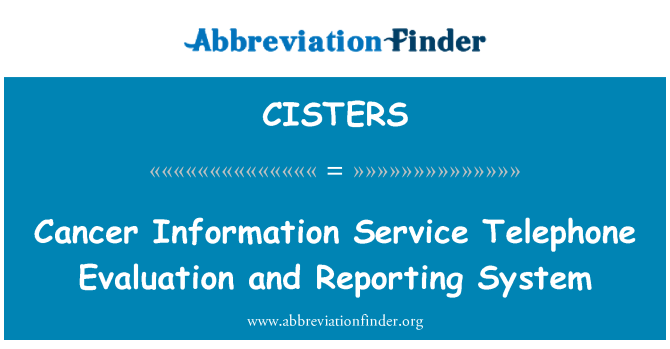 CISTERS: السرطان معلومات الخدمة الهاتفية التقييم ونظام الإبلاغ