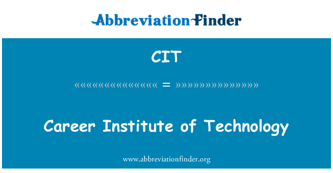 CIT: Istituto di tecnologia di carriera