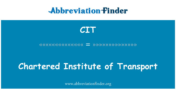 CIT: Chartered Institute of Transport