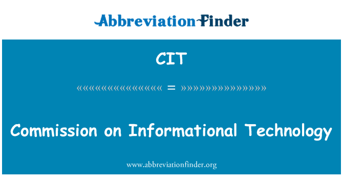 CIT: Kummissjoni fuq teknoloġija ta ' l-informazzjoni