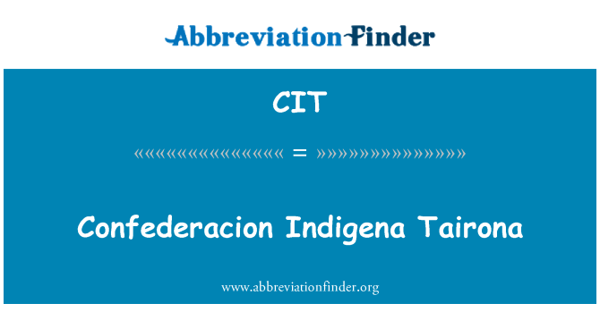 CIT: Confederacion Indigena Tairona