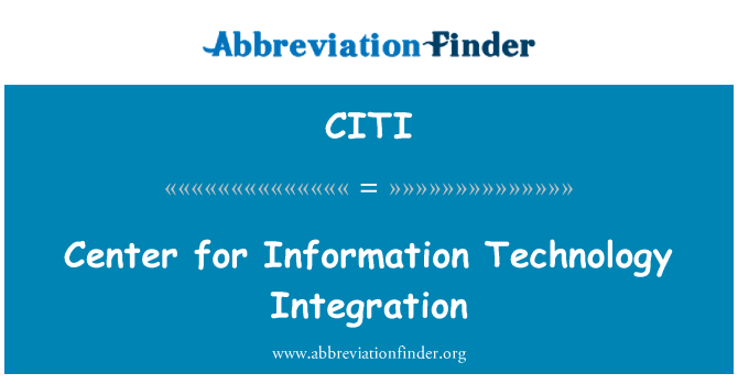 CITI: Sant pou enfòmasyon teknoloji entegrasyon