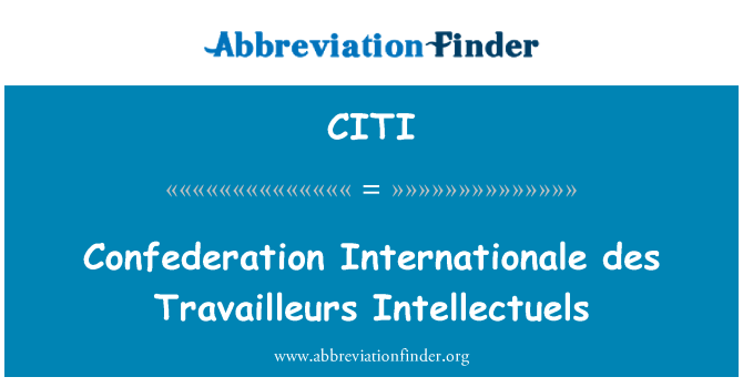 CITI: Konfederacji Internationale des Travailleurs Intellectuels