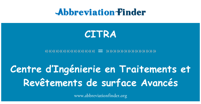 CITRA: Pusat en d'Ingénierie Traitements et Revêtements de permukaan Avancés