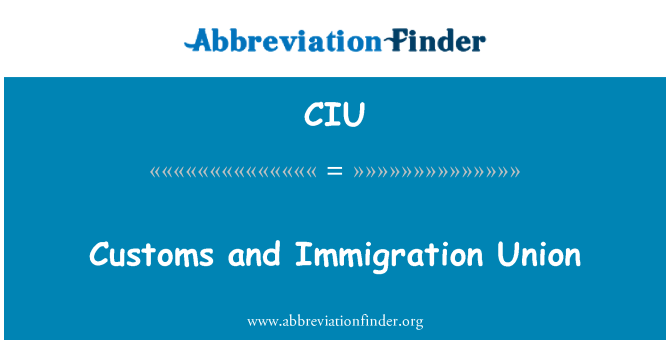CIU: Douane- en immigratie Unie