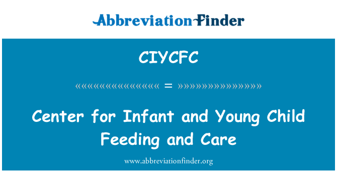 CIYCFC: Center for lapsen ja lapsen ruokinta ja hoito