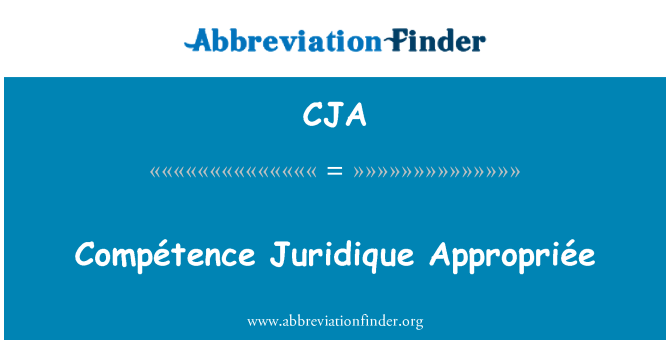 CJA: Compétence Juridique Appropriée