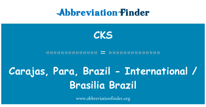 CKS: Carajas, Para, Brazil - International / Brasilia Brazil