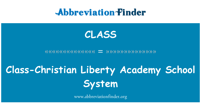 CLASS: Sistem kelas-Kristen Liberty Academy sekolah