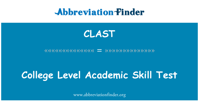 CLAST: College Level Academic Skill Test