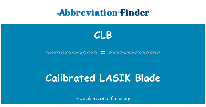 CLB: Pisau dikalibrasi LASIK