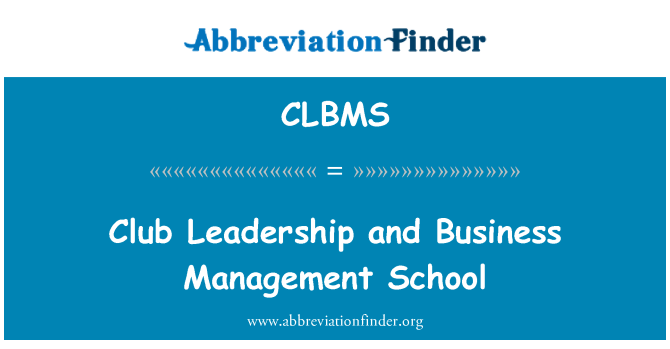 CLBMS: Club Leadership and Business Management School