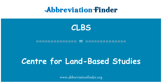 CLBS: Canolfan astudiaethau tir-seiliedig